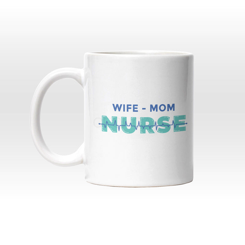 Tasse Wife-Mom-Nurse